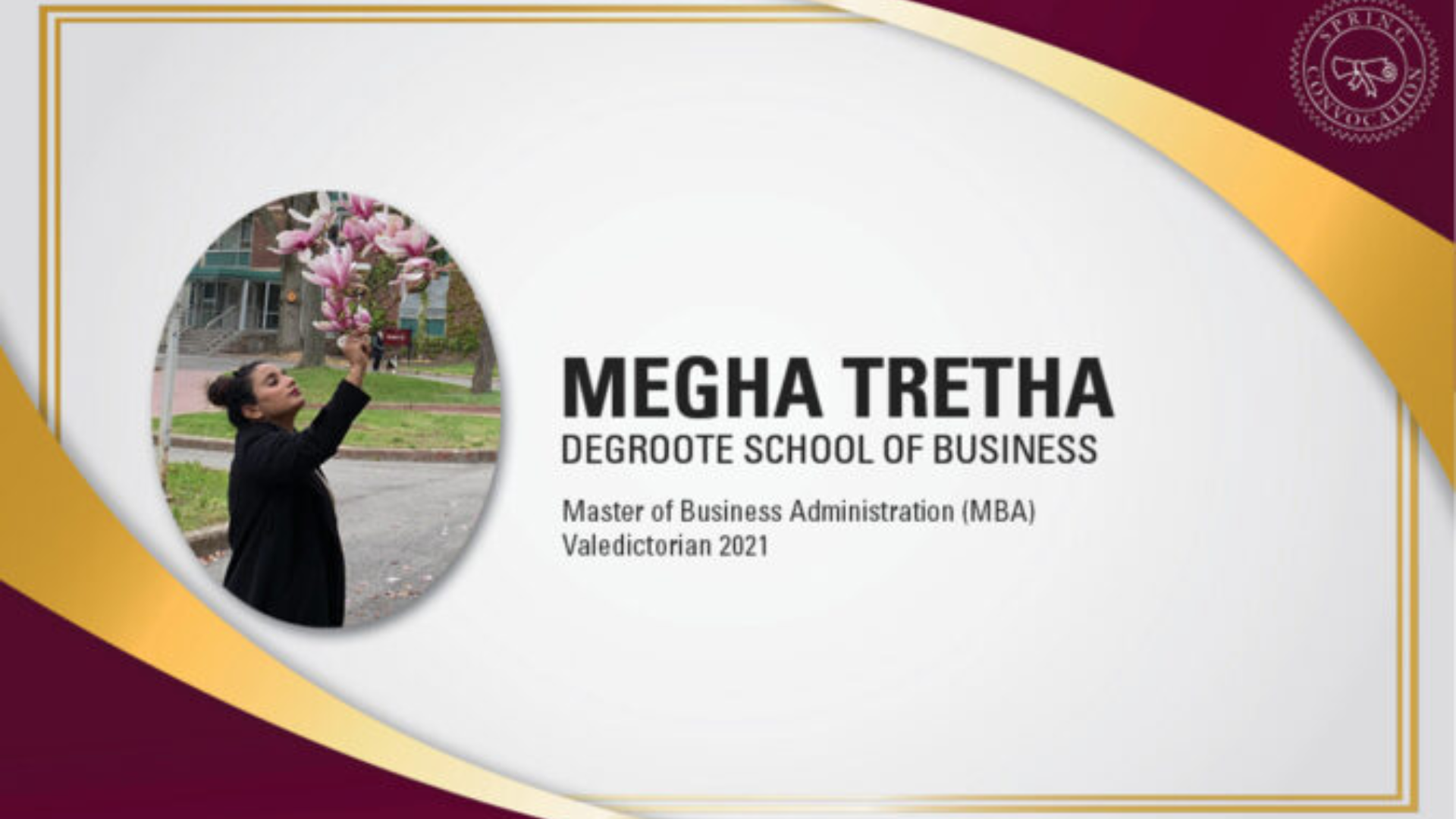 Celebratory image for Megha Tretha, the DeGroote MBA 2021 valedictorian.