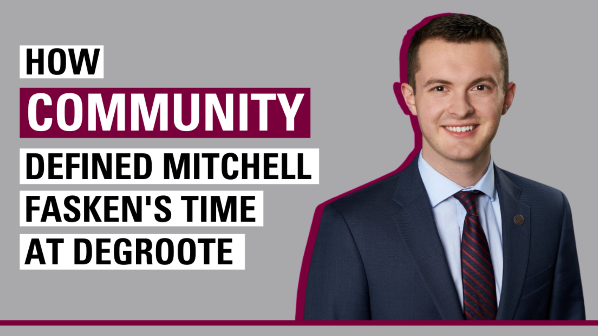 Smiling portrait of Mitchell Fasken with the caption: 'How Community Defined Mitchell Fasken's Time at DeGroote.'