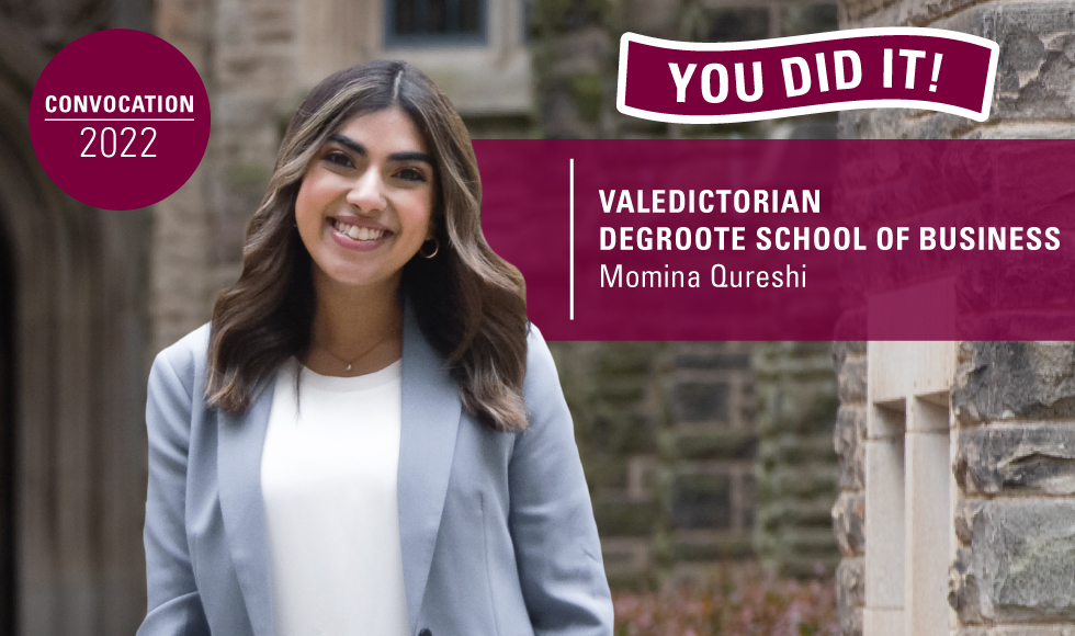 Celebratory image honoring Momina Qureshi, DeGroote 2022 valedictorian.